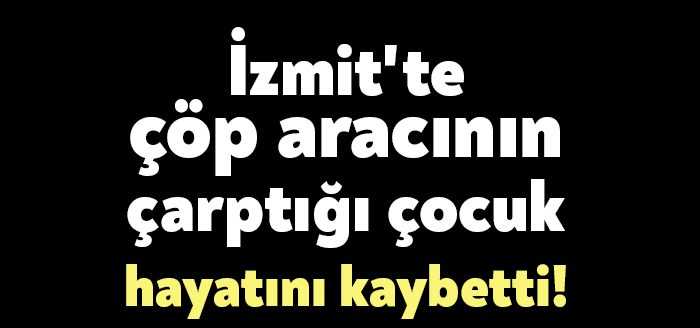 İzmit Belediyesi'ne ait çöp toplama aracını kullanan temizlik işleri amiri