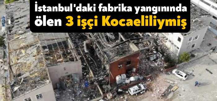 İstanbul Tuzla'da bir boya fabrikasında çıkan yangında 3 işçi yaşamını