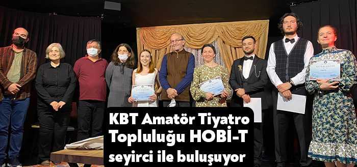 Kocaeli Bölge Tiyatrosu (KBT) tiyatro okulu yetişkin kursiyerlerinden oluşan HOBİ-T