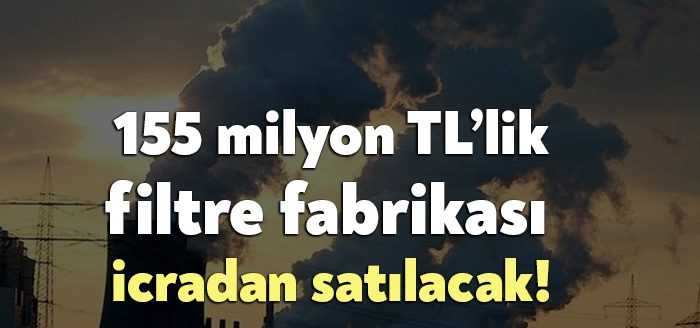 Ekonomideki gidiş iflasları artırıyor. Kocaeli darıca’da buluna  filtre fabrikası icradan