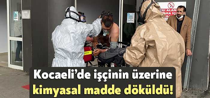  Kocaeli’nin Dilovası ilçesinde bulunan kimyasal madde depolama tesisinde çalışan işçi,