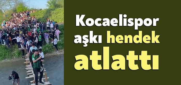 Kocaelispor aşkına yollara düşen yüzlerce taraftar kucaklarında bebekleriyle dere üzerine