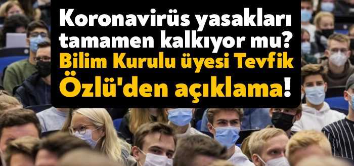 Bilim Kurulu Üyesi Prof. Dr. Tevfik Özlü, salgında gelinen son