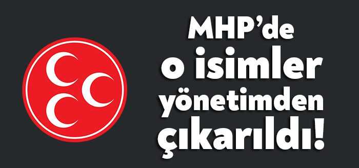 MHP Kocaeli İl Yönetimi'nde birçok isim yönetimden çıkarıldı. Yeni isimler