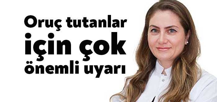 İç Hastalıkları Uzmanı Dr. Filiz Çalışkan, Ramazan ayında mide rahatsızlıklarının