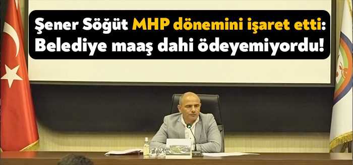 Körfez Belediye Başkanı Şener Söğüt belediyenin borçları ile ilgili olarak
