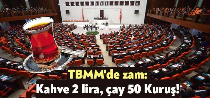 Meclis'te çay ocaklarındaki ürünlere yapılan zam sonucu Türk kahvesi 1.5