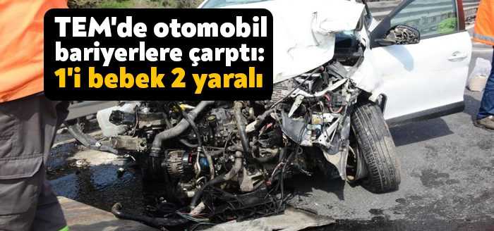 Kocaeli TEM Otoyolu'nda otomobilin bariyerlerle çarpması neticesinde meydana gelen kazada