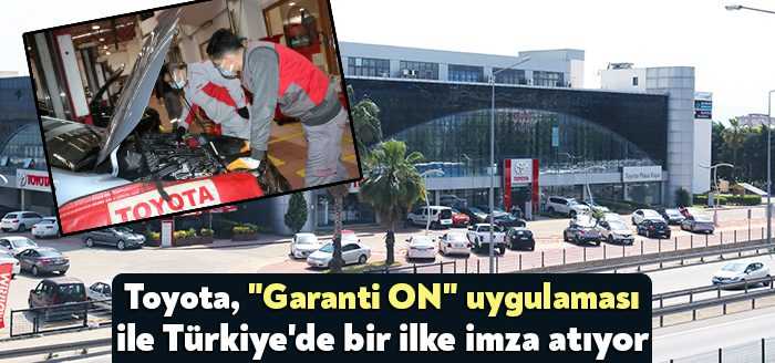 TOYOTA, yeni bir "garanti" uygulamasını devreye aldı. "Garanti ON" adı