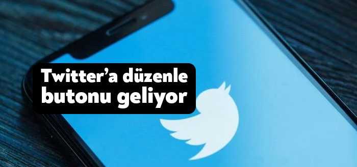 Sosyal paylaşım ağı Twitter, bir düzenleme butonu üzerinde çalıştığını duyurdu
