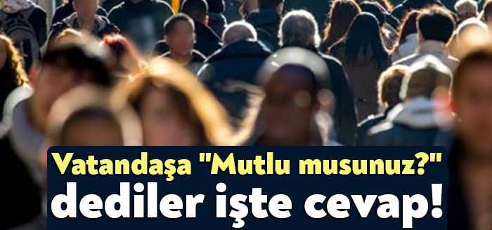 Türkiye mutsuz insanların ülkesi oldu. İpsos, 10 yıl önce sorduğunda,