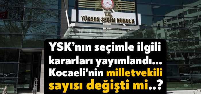 Resmi Gazete'de yayımlanan Yüksek Seçim Kurulu'nun (YSK) kararına göre, milletvekillerinin