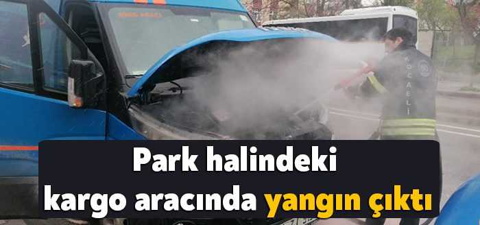 Kocaeli’nin Gebze ilçesinde park halindeki bir kargo aracından çıkan yangın,
