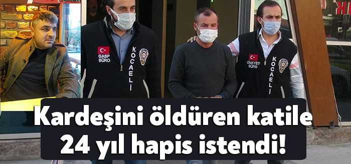 Kocaeli'de tartıştığı kardeşini tabancayla vurarak ölümüne sebep olan sanığın 18