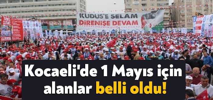 1 Mayıs İşçi Bayramı için Kocaeli’de iki ayrı yerde miting