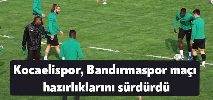 Spor Toto 1. Lig ekibi Kocaelispor, 32. haftada karşılaşacağı Bandırmaspor
