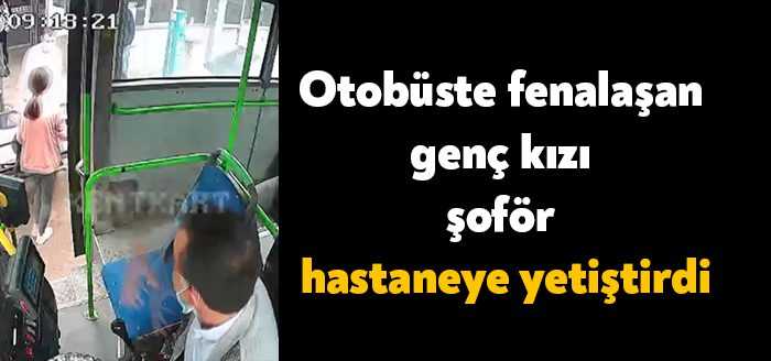 Kocaeli'de halk otobüsü şoförü Salih Küçük, otobüste fenalaşan genç kızı