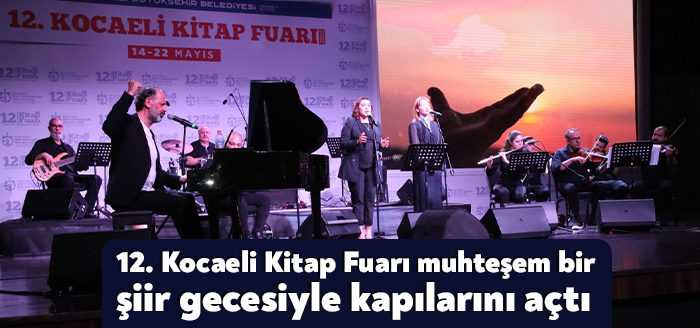 12. Kocaeli Kitap Fuarının özel açılış gecesinde şairler sultanı Necip