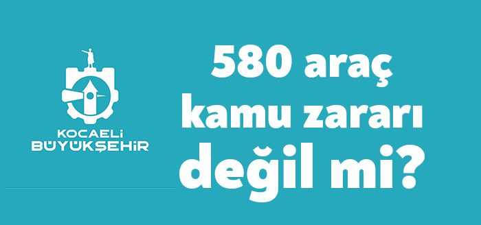 Kocaeli Büyükşehir Belediye Meclisi’nde CHP grubu, Büyükşehir’in kiralayacağı 580 aracın