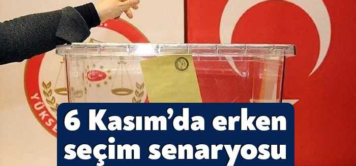 Kulislerde seçimin erkene alınarak 6 Kasım Pazar günü yapılacağı konuşuluyor