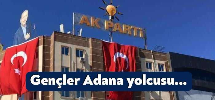 AK Partili gençler Adana’da 100 bin gencin katılımı ile yapılacak