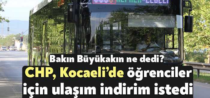 Kocaeli Büyükşehir Belediyesi Meclis Başkanlığına CHP tarafından verilen önergede öğrenciler