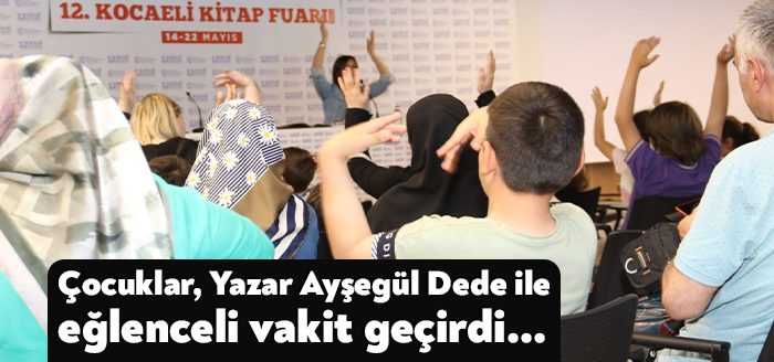 Yazar Ayşegül Dede, 12. Kocaeli Kitap Fuarı’ndaki söyleşinde çocuklarla birlikte