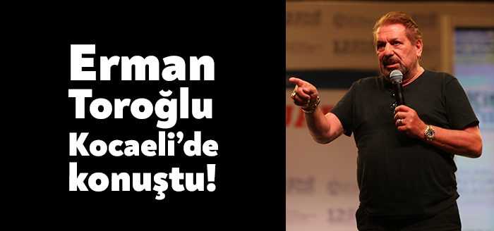 Ünlü futbol yorumcusu ve eski hakem Erman Toroğlu, 12. Kocaeli
