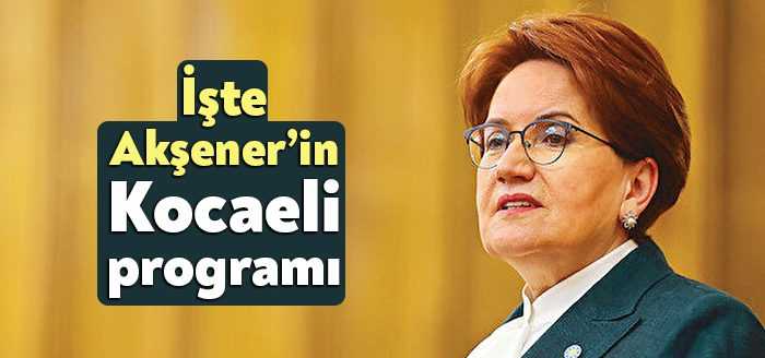 İYİ Parti Genel  Başkanı Meral Akşener, 26 Mayıs Perşembe günü  Kocaeli’ye yapacağı