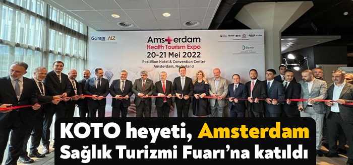 KOTO Başkanı Necmi Bulut ve beraberindeki heyet, Amsterdam Sağlık Turizmi