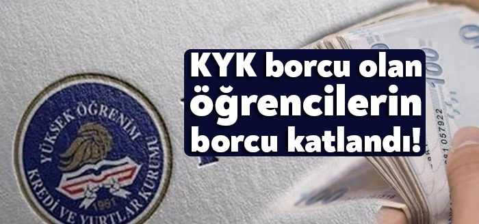 KYK, öğrencilerin kredi borçlarına enflasyon farkı yansıttı. Borçlar katlandı. 27