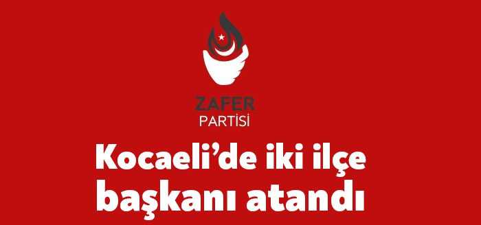 Zafer Partisi Başiskele İlçe Başkanlığına Yasin Erbayrakat ve Karamürsel İlçe