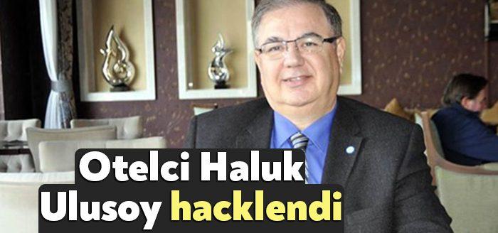 Wellborn Otel'in sahibi Haluk Ulusoy'un instagram hesabı hacklandı. Ulusoy'un hesabının