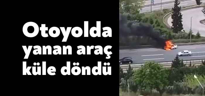 Kocaeli'nin Körfez ilçesi TEM Otoyolu'nda seyir halindeki otomobil alevlere teslim