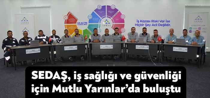 SEDAŞ, İş Sağlığı ve Güvenliği Haftası’nı “Mutlu Yarınlar” etkinliğiyle kutladı.