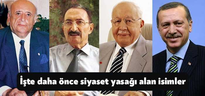 Türkiye'nin siyasi tarihi 'ceza' olarak verilen siyaset yasaklarıyla dolu. Ancak