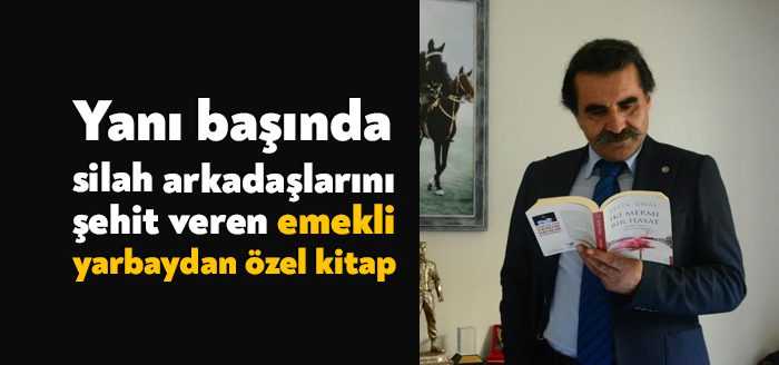 27 yıl boyunca Türkiye'nin birçok yerinde görev yapan, yanı başında