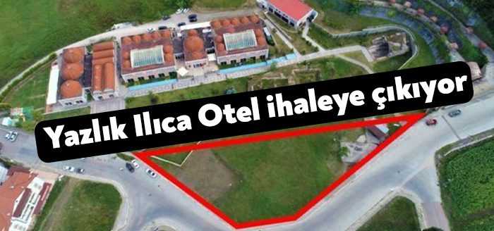 Gölcük Belediyesi, Yazlık Ilıca'nın hemen yanında Ilıca Oteli yapmak için