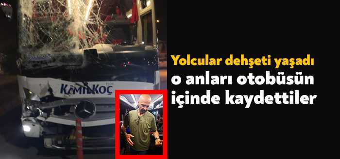 TEM otoyolu Kocaeli geçişinde seyir halindeyken tıra arkadan çarpan otobüsteki
