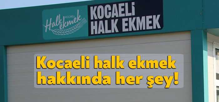Kocaeli Büyükşehir Belediyesi tarafından satışı yapılan halk ekmek fiyatı ne