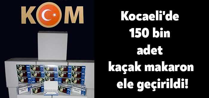 Kocaeli'nde, polis ekiplerinin bir minibüse yaptıkları operasyonda 150 bin adet