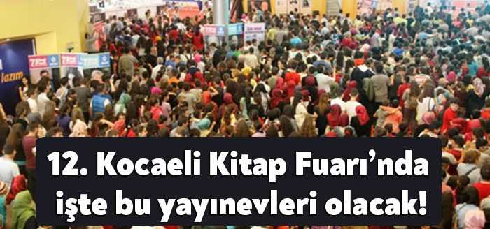 Mayıs ayında gerçekleştirilecek 12. Kocaeli Kitap Fuarı’nda gelecek yayınevleri merak