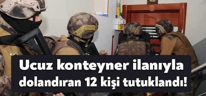 Kocaeli'de e-ticaret sitelerine düşük fiyatlı konteyner ilanı vererek 73 kişiyi