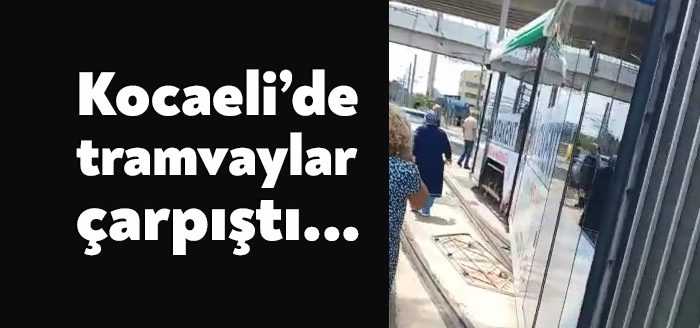 Kocaeli'de tramvaylar çarpıştı. İhbarla olay yerine çok sayıda sağlık ekipleri