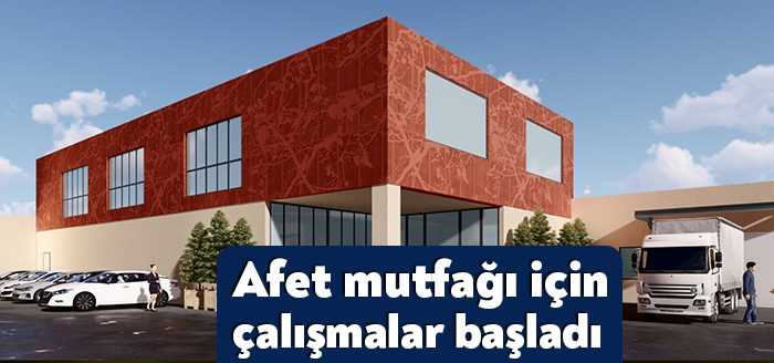 Başiskele’de Afet Mutfağı olarak hizmet verecek Gıda Üretim Tesisi Projesi’nde