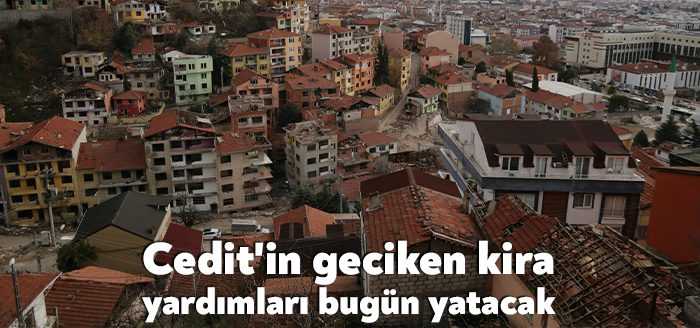 Cedit Mahallesi kentsel dönüşüm projesinde hak sahibi olanların kira yardımları