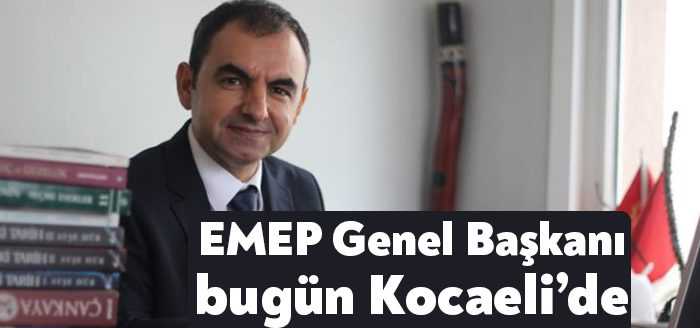 EMEP Genel Başkanı Ercüment Akdeniz bugün Kocaeli’de çeşitli ziyaretlerde bulunacak.