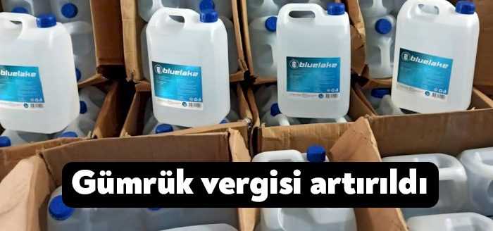 Etil alkolde yerli üretimin desteklenmesi amacıyla dökme olanlarda gümrük vergisi