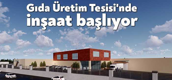 Afet mutfağı olarak hizmet verecek Gıda Üretim Tesisi Projesi’nde ihaleyi