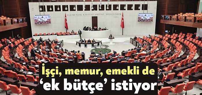İktidar yıl ortasında ek bütçe için Meclis’e yasa teklifi sunarken,
